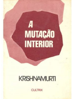 A mutacao interior_J Krishnamurti.pdf